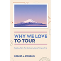 Why We Love to Tour: Gazing from the Serious Leisure Perspective