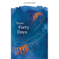 Those Forty Days