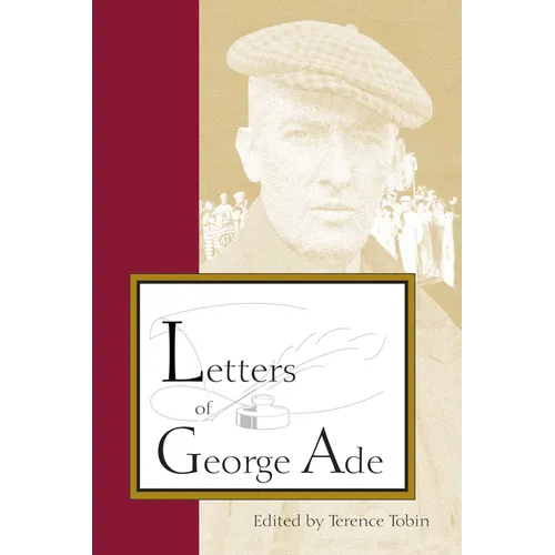 Letters of George Ade