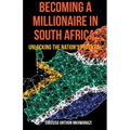 Becoming A Millionaire In South Africa