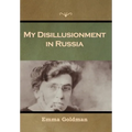 My Disillusionment in Russia