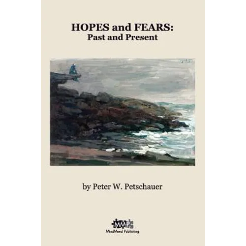 Hopes and Fears: Past and Present