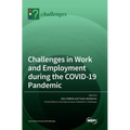 Challenges in Work and Employment during the COVID-19 Pandemic