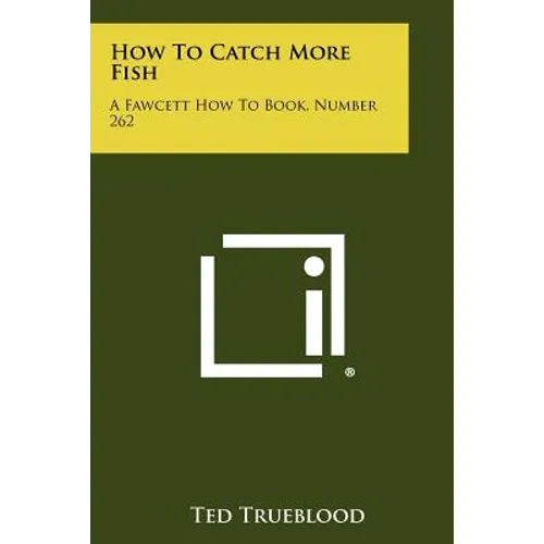 How To Catch More Fish: A Fawcett How To Book, Number 262