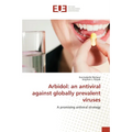 Arbidol: an antiviral against globally prevalent viruses