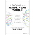 Leading in a Non-Linear World: Building Wellbeing, Strategic and Innovation Mindsets for the Future