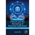 Fintech and the Remaking of Financial Institutions