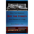 Help the Homeless Off the Streets One Person at a Time