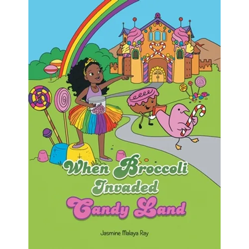 When Broccoli Invaded Candy Land