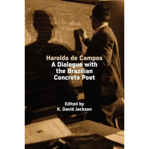 Haroldo de Campos: A Dialogue with the Brazilian Concrete Poet