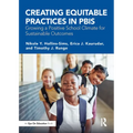 Creating Equitable Practices in PBIS: Growing a Positive School Climate for Sustainable Outcomes