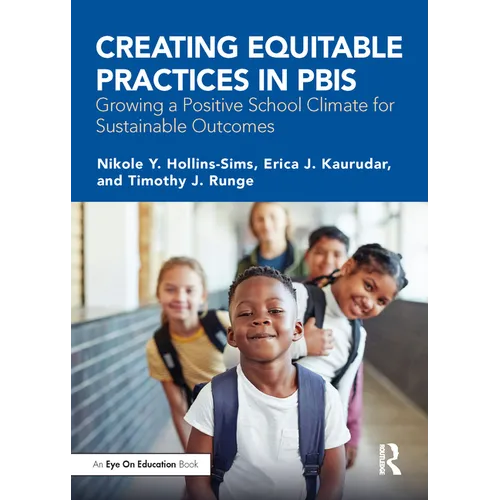 Creating Equitable Practices in PBIS: Growing a Positive School Climate for Sustainable Outcomes