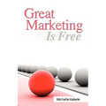 Great Marketing Is Free