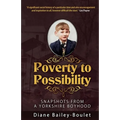 Poverty to Possibility: Snapshots from a Yorkshire Boyhood