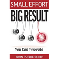 Small Effort Big Result: You Can Innovate