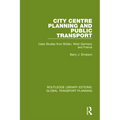 City Centre Planning and Public Transport: Case Studies from Britain, West Germany and France