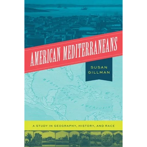 American Mediterraneans: A Study in Geography, History, and Race