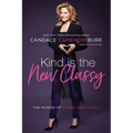 The Kind Is the New Classy: The Power of Living Graciously (Special)