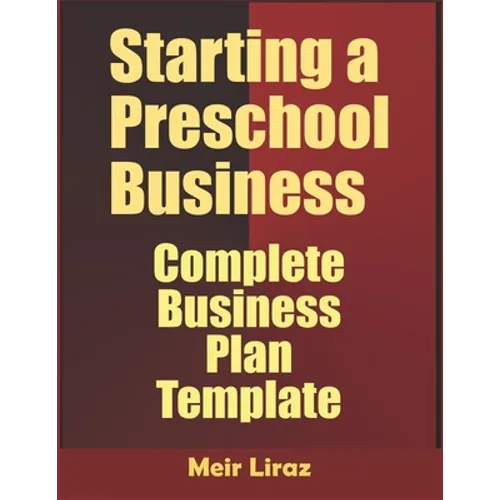 Starting a Preschool Business: Complete Business Plan Template