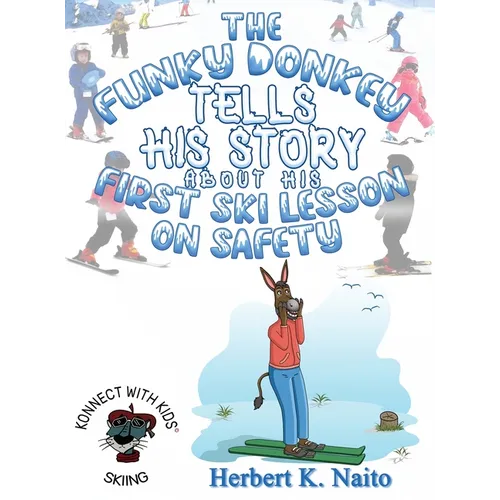 The Funky Donkey Tells His Story About His First Ski Lesson On Safety