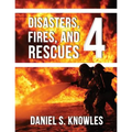 Disasters, Fires, and Rescues 4