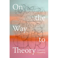 On the Way to Theory