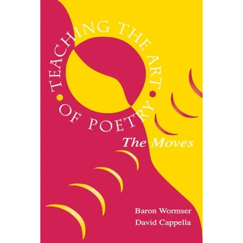 Teaching the Art of Poetry: The Moves