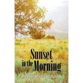 Sunset in the Morning