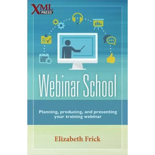 Webinar School: Planning, producing, and presenting your training webinar
