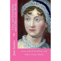 Love and friendship and other early works