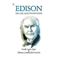 Edison His Life and Inventions