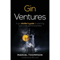 Gin Ventures: A gin distiller's guide to starting your craft spirits business