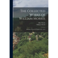 The Collected Works of William Morris: Journals of Travel in Iceland. 1871. 1873