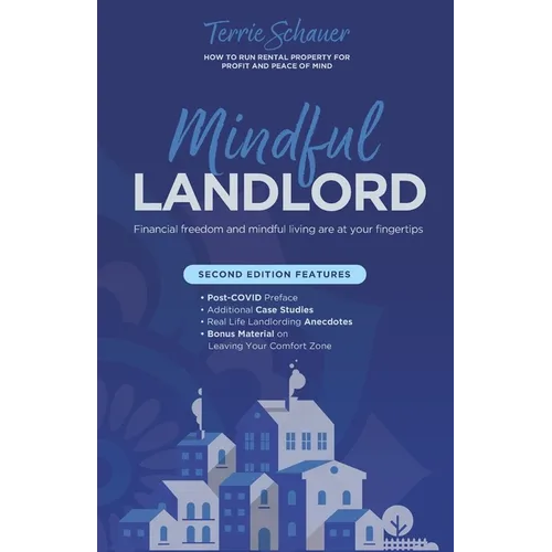 Mindful Landlord: How to Run Rental Property for Profit and Peace of Mind