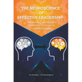 The Neuroscience of Effective Leadership