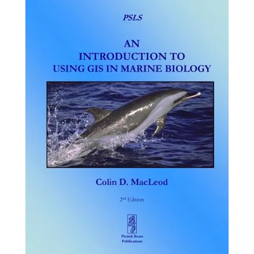An Introduction To Using GIS In Marine Biology