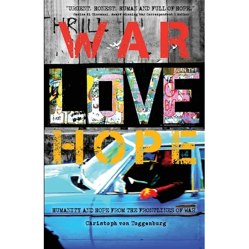 War, Love, Hope