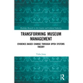 Transforming Museum Management: Evidence-Based Change through Open Systems Theory