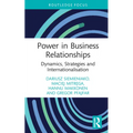 Power in Business Relationships: Dynamics, Strategies and Internationalisation