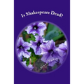 Is Shakespeare Dead?