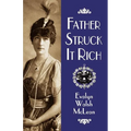 Father Struck It Rich