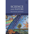 Science and Nature: Past, Present, and Future