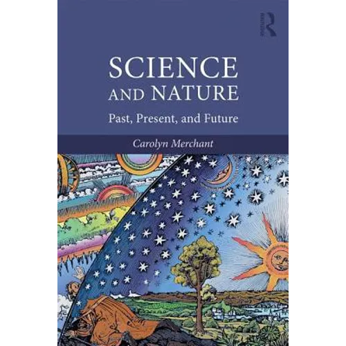 Science and Nature: Past, Present, and Future