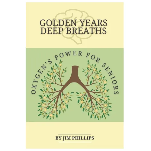 Golden Years Deep Breaths: Oxygen's Power for Seniors