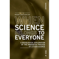 When Science Belongs to Everyone: A Sociological Exploration of the Innovative Process of Citizen Science