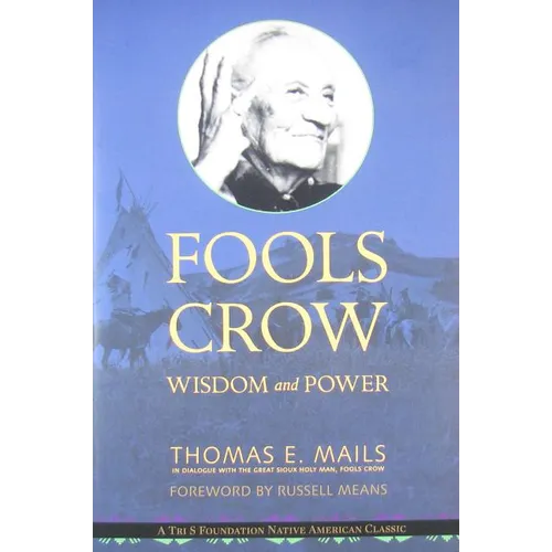 Fools Crow: Wisdom and Power