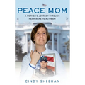 Peace Mom: A Mother's Journey Through Heartache to Activism