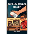 The Baby Powder Theory, The Making of Good Men
