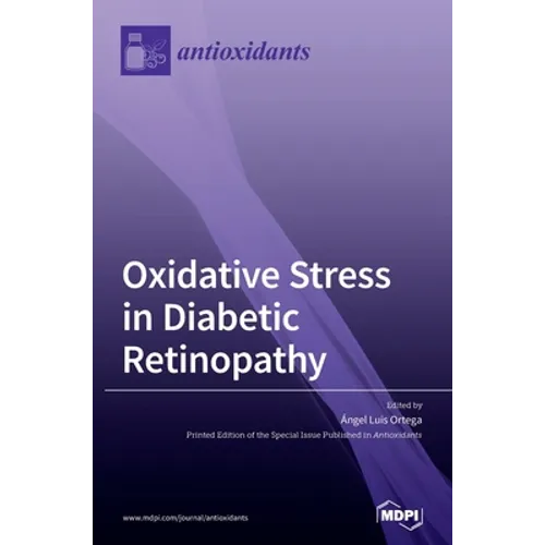 Oxidative Stress in Diabetic Retinopathy - Hardcover