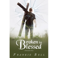 Broken to Blessed: A Restoration Story